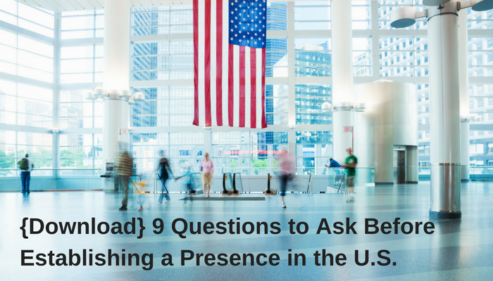 2018-9 Questions to Ask Before Establishing a Presence in the U.S.-1